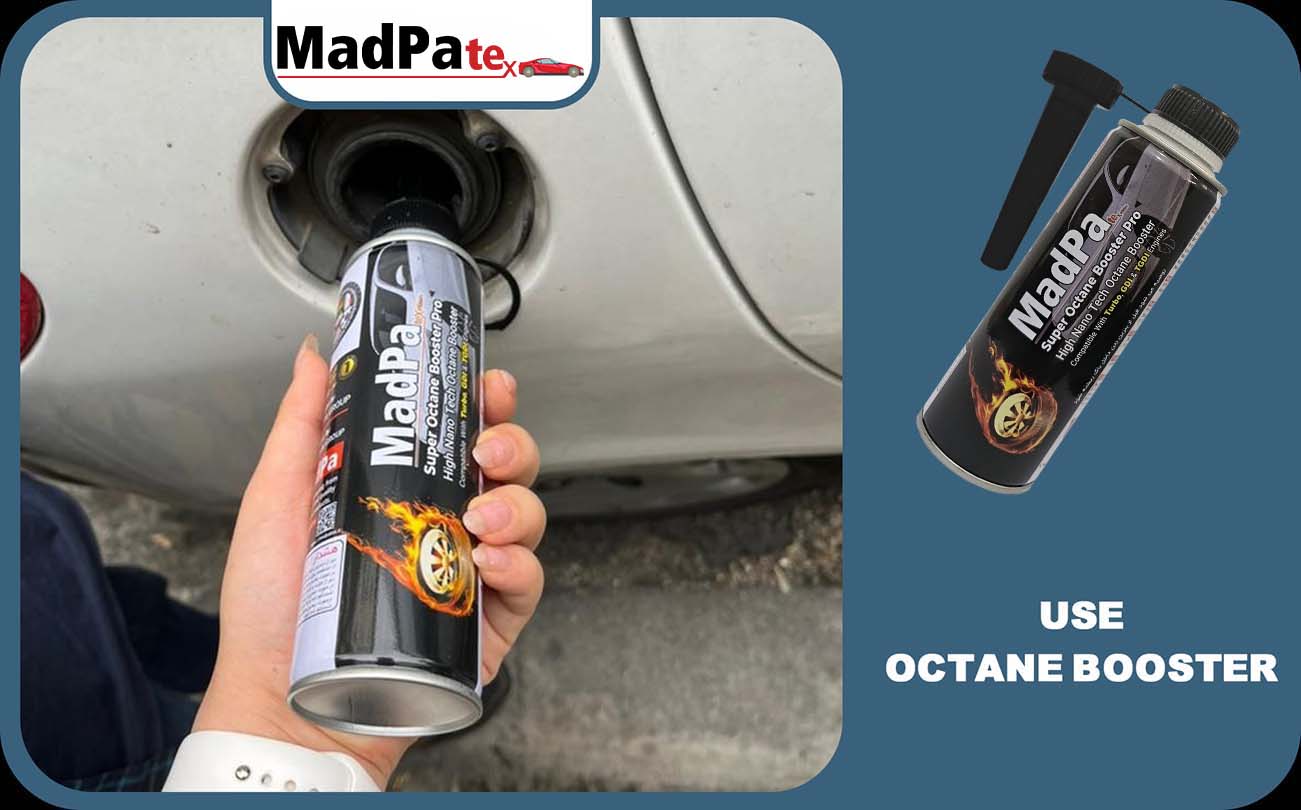  Use Octane Booster